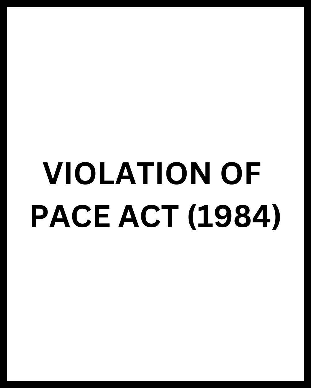 violation of pace act (1984)